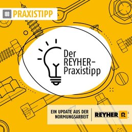 REYHER-Praxistipp-Normen_2024